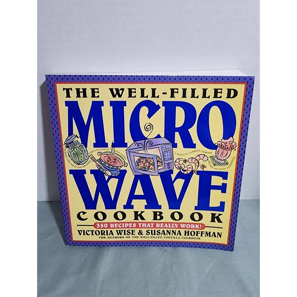 The Well-Filled Microwave Cookbook : 350 Recipes That Really Work by Susanna...‎